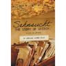 Sehnsucht: The Story of Grisch.: A Life in Letters