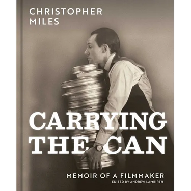 Carrying the Can: Memoir of a Filmmaker