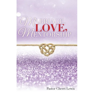 Marriage, Love, & Mentorship