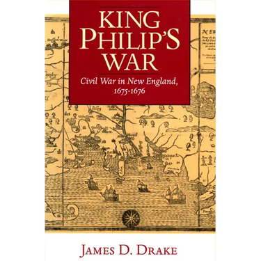 King Philip's War: Civil War in New England, 1675-1676
