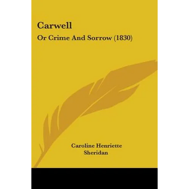 Carwell: Or Crime And Sorrow (1830)