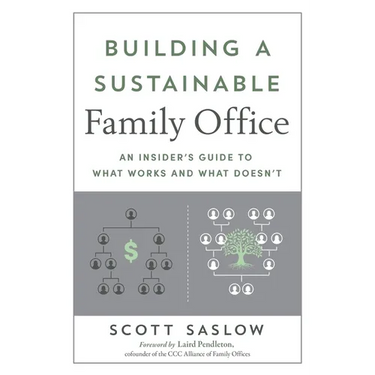 Building a Sustainable Family Office: An Insider's Guide to What Works and What Doesn't