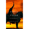 A Forge of Valor (Kings and Sorcerers--Book 4)