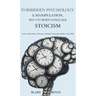 Forbidden Psychology & Manipulation, NLP and Body Language Stoicism: Secrets of the Dark to Penetrate and Bend Vulnerable Minds to Your Will