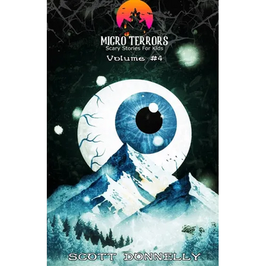 Micro Terrors: 10 Scary Stories for Kids (Volume #4)