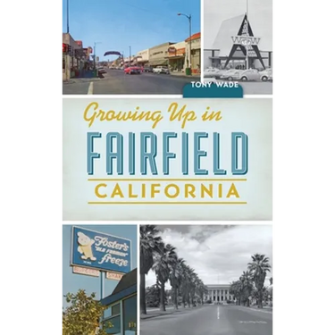 Growing Up in Fairfield, California