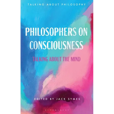 Philosophers on Consciousness: Talking about the Mind