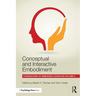 Conceptual and Interactive Embodiment: Foundations of Embodied Cognition Volume 2