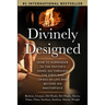 Divinely Designed: How to Surrender to the Potter's Hand, Go Through the Fires and Crises of Life and Become His Masterpiece