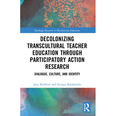 Decolonizing Transcultural Teacher Education through Participatory Action Research: Dialogue, Culture, and Identity