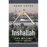 Inshallah: (God Willing) Based on a true story