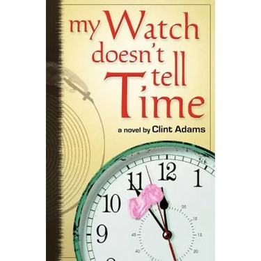 My Watch Doesn't Tell Time