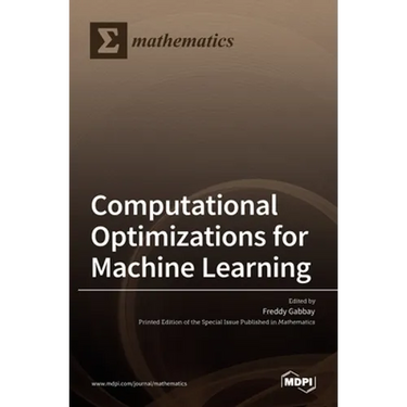 Computational Optimizations for Machine Learning