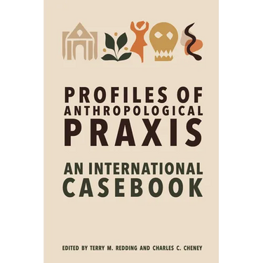 Profiles of Anthropological PRAXIS: An International Casebook