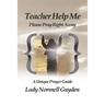 Teacher Help Me: Please Pray Right Away