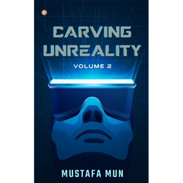 Carving Unreality Volume 2