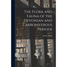 The Flora and Fauna of the Devonian and Carboniferous Periods