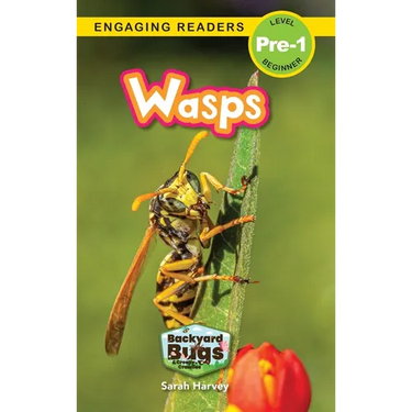 Wasps: Backyard Bugs and Creepy-Crawlies (Engaging Readers, Level Pre-1)