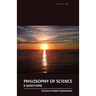 Philosophy of Science: 5 Questions