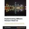 Implementing Vmware Horizon View 5.2