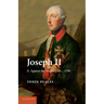 Joseph II: Volume 2, Against the World, 1780 1790