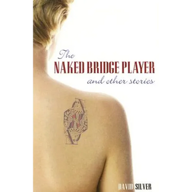 Naked Bridge Player and Other Stories