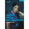 Super High Resolution