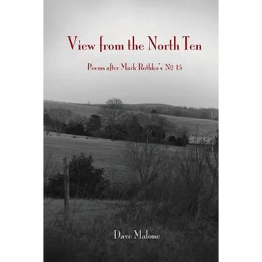 View from the North Ten: Poems After Mark Rothko's No. 15