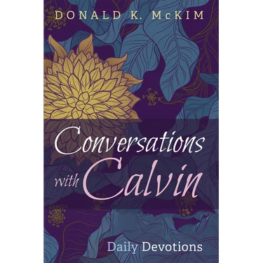 Conversations with Calvin: Daily Devotions