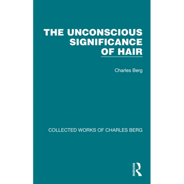 The Unconscious Significance of Hair
