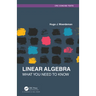 Linear Algebra: What You Need to Know