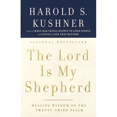 The Lord Is My Shepherd: Healing Wisdom of the Twenty-Third Psalm