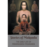 Stories of Mukunda - Early Life of Paramahansa Yogananda