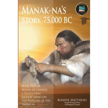Manak-na's Story: 75,000 BC