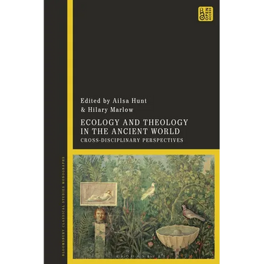 Ecology and Theology in the Ancient World: Cross-Disciplinary Perspectives