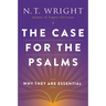The Case for the Psalms