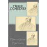 Three Comedies