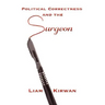 Political Correctness and the Surgeon