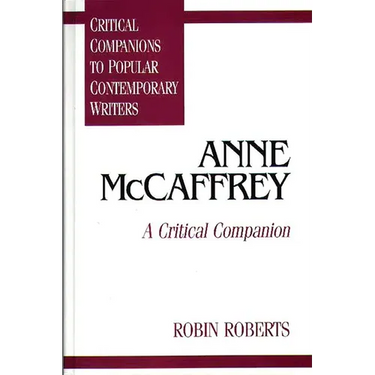 Anne McCaffrey: A Critical Companion