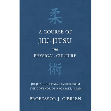 A Course of Jiu-Jitsu and Physical Culture - Jiu-Jitsu Diploma Revised from the Govenor of Nagasaki, Japan