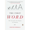 The First Word: The Search for the Origins of Language