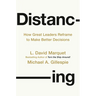 Distancing: How Great Leaders Reframe to Make Better Decisions