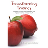 Transforming Truancy: Exploring Factors and Strategies That Impact Truancy Among Youth