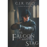 The Falcon and The Stag: A Tale of Alamore