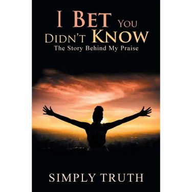 I Bet You Didn't Know: The Story Behind My Praise