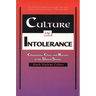 Culture of Intolerance: Chauvinism, Class, and Racism in the United States (Revised)