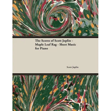 The Scores of Scott Joplin - Maple Leaf Rag - Sheet Music for Piano