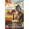 A Harvest of Amish Blessings: A Collection of Amish Romances