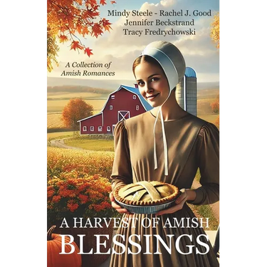 A Harvest of Amish Blessings: A Collection of Amish Romances