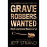 Graverobbers Wanted (No Experience Necessary)